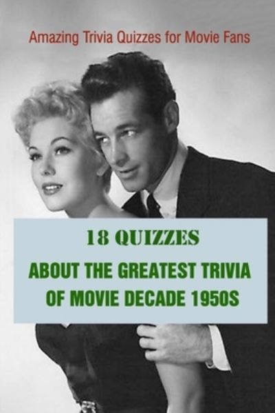 Amazing Trivia Quizzes for Movie Fans - Paul Krieg - Bücher - Independently Published - 9798740524733 - 20. April 2021