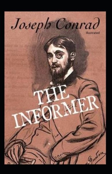 Cover for Joseph Conrad · The Informer (Illustrated) (Paperback Bog) (2021)