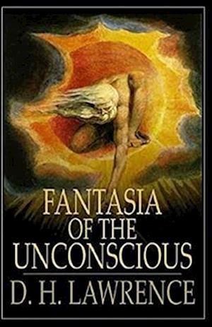 Cover for D H Lawrence · Fantasia of the Unconscious Illustrated (Paperback Book) (2021)