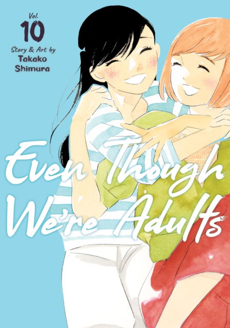 Cover for Takako Shimura · Even Though We're Adults Vol. 10 - Even Though We're Adults (Paperback Book) (2025)