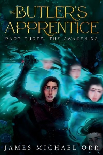Cover for James Michael Orr · The Butler's Apprentice Part Three: The Awakening (Paperback Book) (2022)