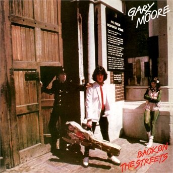 Cover for Gary Moore · Back On The Streets (CD) [Expanded edition] (2013)