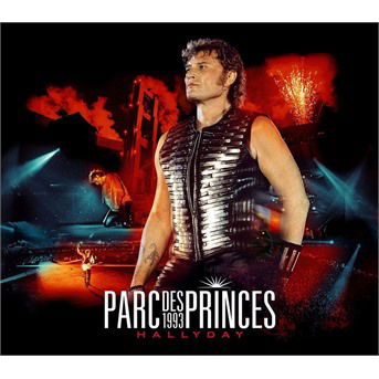 Parc Des Pprinces 1993 - Johnny Hallyday - Muziek - UNIVERSAL - 0600753830734 - 14 juni 2018