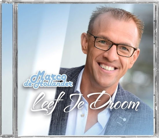 Marco De Hollander · Leef Je Droom (CD) (2017)
