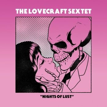 Cover for The Lovecraft Sextet · Nights of Lust (LP) (2022)