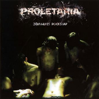 Proletaria · 30 Minutes Rockstar (CD) (2011)