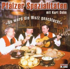 Kurt Dehn · Pfälzer Spezialitäten Wuzz (CD) (2003)