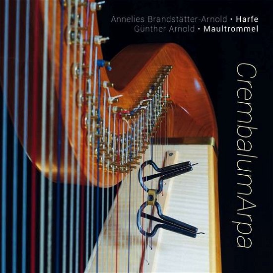 Crembalumarpa-duo Brandstätter / Arnold · Harfe & Maultrommel (CD) (2018)