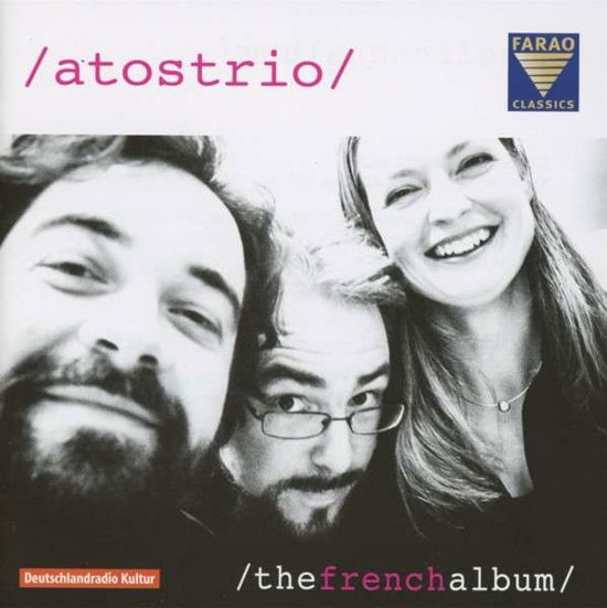 French Album - Atos Trio - Musiikki - FARAO - 4025438080734 - tiistai 9. huhtikuuta 2013
