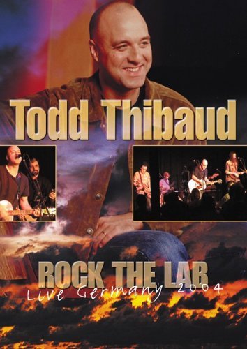 Cover for Todd Thibaud · Rock The Lab - Live Germany 2004 (DVD) (2006)