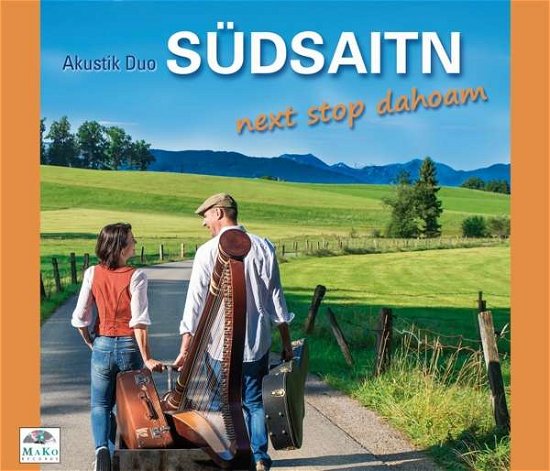 Cover for Südsaitn-akustik-duo · Next Stop Dahoam (CD) (2017)