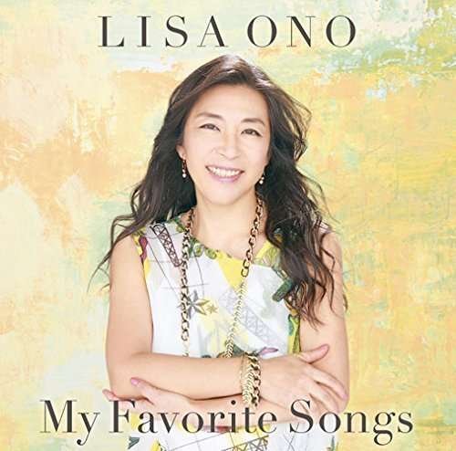 Cover for Lisa Ono · My Favorite Songs (CD) [Japan Import edition] (2015)