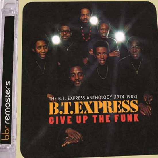 Bt Express · Give Up The Funk The Bt Express Anthology 19741982 (CD) (2021)
