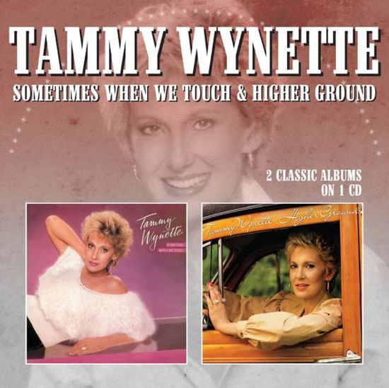 Tammy Wynette · Sometimes When We Touch / Higher Ground (CD) (2019)