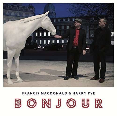 Cover for Francis Macdonald &amp; Harry Pye · Bonjour (LP) [Limited edition] (2017)