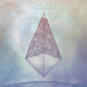 Cover for Ital Tek · Nebula Dance (CD) (2012)