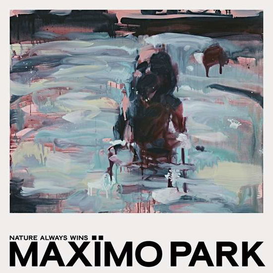 Nature Always Wins - Maximo Park - Music - PROLIFICA INC. - 5400863040734 - February 26, 2021