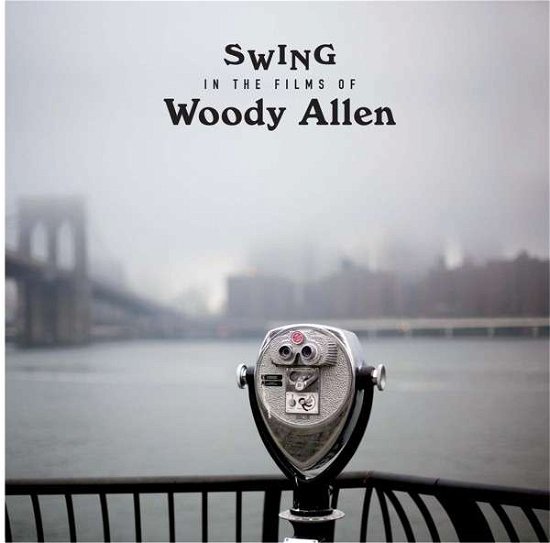 Cover for Aa.vv. · Swing In The Films Of Woody Allen (LP) [180 gram edition] (2013)