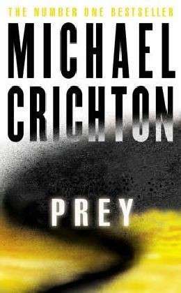 Prey - Michael Crichton - Livros - HarperCollins Publishers - 9780007229734 - 4 de dezembro de 2006