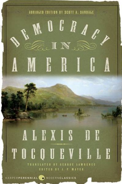 Democracy in America: Abridged Edition - Alexis de Tocqueville - Livros - HarperCollins - 9780060008734 - 12 de junho de 2007