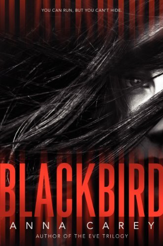 Cover for Anna Carey · Blackbird - Blackbird (Hardcover Book) (2014)