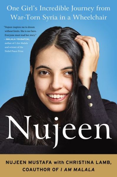 Cover for Nujeen Mustafa · Nujeen: One Girl's Incredible Journey from War-Torn Syria in a Wheelchair (Hardcover Book) (2016)