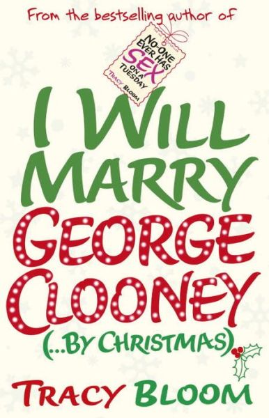 Cover for Tracy Bloom · I Will Marry George Clooney (By Christmas) (Paperback Book) (2014)