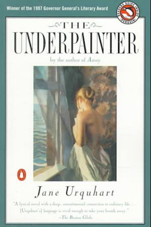 Cover for Jane Urquhart · The underpainter (Book) (1998)