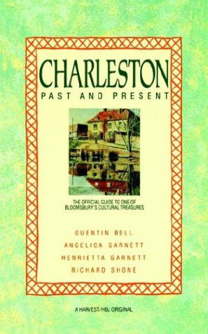 Cover for Richard Shore · Charleston: Past and Present: the Official Guide to One of Bloomsbury's Cultural Treasures (Paperback Book) (1988)