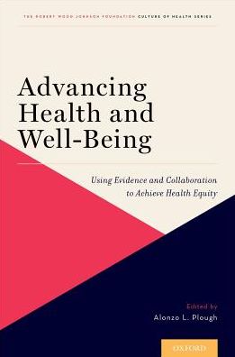 Cover for Advancing Health and Well-Being: Using Evidence and Collaboration to Achieve Health Equity - Culture of Health (Paperback Bog) (2018)