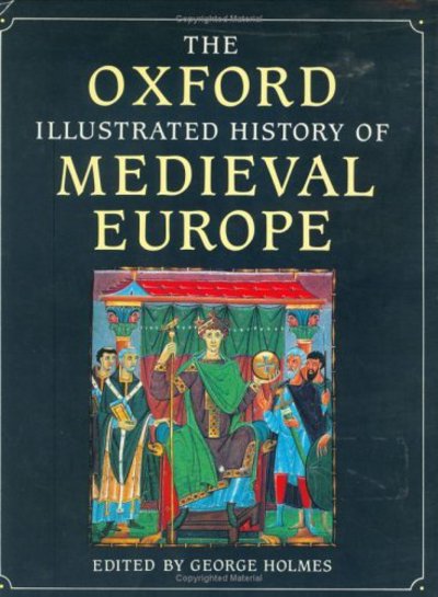 Cover for George Holmes · The Oxford illustrated history of medieval Europe (Book) (1988)