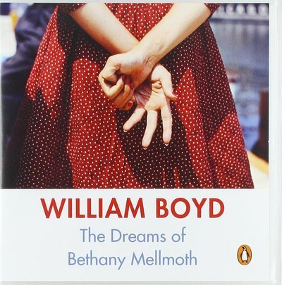 Cover for William Boyd · The Dreams of Bethany Mellmoth (Audiobook (CD)) [Unabridged edition] (2018)