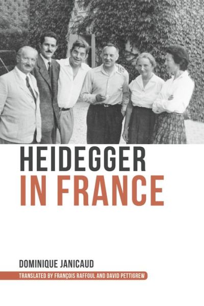 Cover for Dominique Janicaud · Heidegger in France - Studies in Continental Thought (Hardcover Book) (2015)