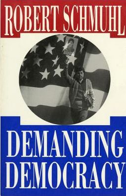 Cover for Robert Schmuhl · Demanding Democracy (Paperback Book) (1994)