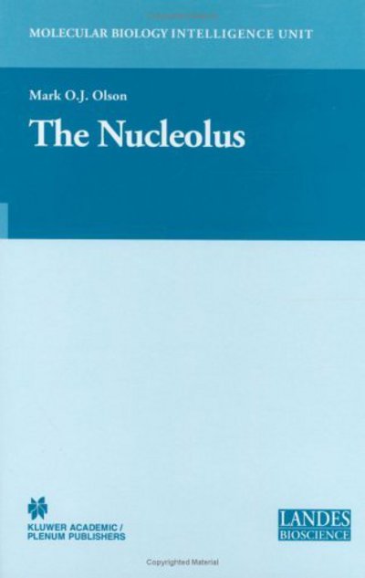 Cover for Mark O J Olson · The Nucleolus - Molecular Biology Intelligence Unit (Hardcover Book) [2004 edition] (2004)