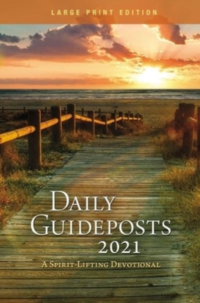 Cover for Guideposts · Daily Guideposts 2021 Large Print: A Spirit-Lifting Devotional (Paperback Book) [Large type / large print edition] (2020)