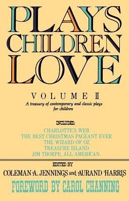 Cover for Coleman a Jennings · Plays Children Love: Volume Ii: a Treasury of Contemporary and Classic Plays for Children (Paperback Bog) (2000)