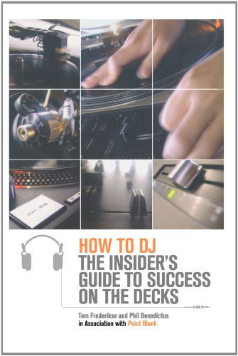 Cover for How to DJ · Insider's Guide to Succes on the Decks / T.frederikse (Book) (2006)