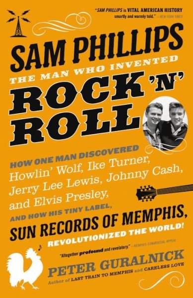 Cover for Peter Guralnick · Sam Phillips: The Man Who Invented Rock 'n' Roll (Pocketbok) (2016)