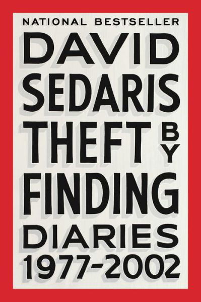 Theft by Finding Diaries - David Sedaris - Kirjat - Back Bay Books - 9780316154734 - tiistai 29. toukokuuta 2018