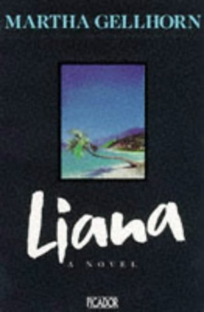 Cover for Martha Gellhorn · Liana (Pocketbok) [New edition] (1993)