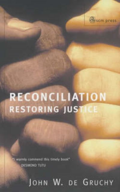 Cover for John W. De Gruchy · Reconciliation: Restoring Justice (Paperback Book) (2002)