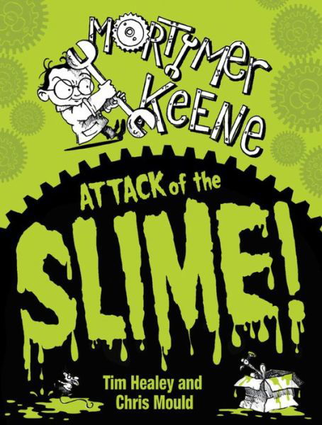 Cover for Tim Healey · Mortimer Keene: Attack of the Slime - Mortimer Keene (Taschenbuch) (2013)