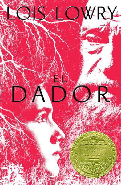 Cover for Lois Lowry · Dador, El: The Giver (Spanish edition), A Newbery Award Winner - Giver Quartet (Hardcover Book) (2021)