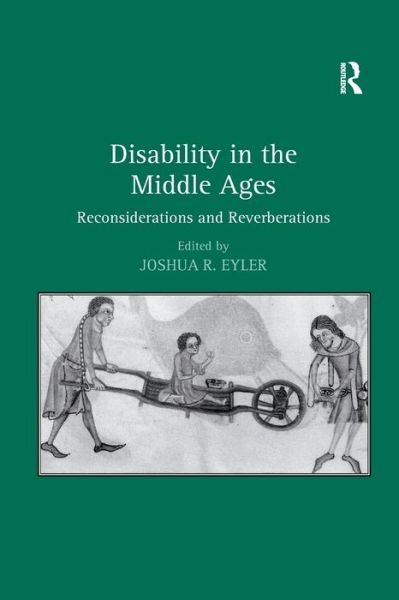 Cover for Eyler, Joshua R. (Columbus State University) · Disability in the Middle Ages: Reconsiderations and Reverberations (Taschenbuch) (2020)