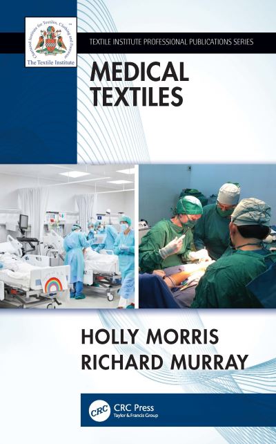 Cover for Morris, Holly (NHS, Nottingham, England) · Medical Textiles - Textile Institute Professional Publications (Paperback Book) (2021)