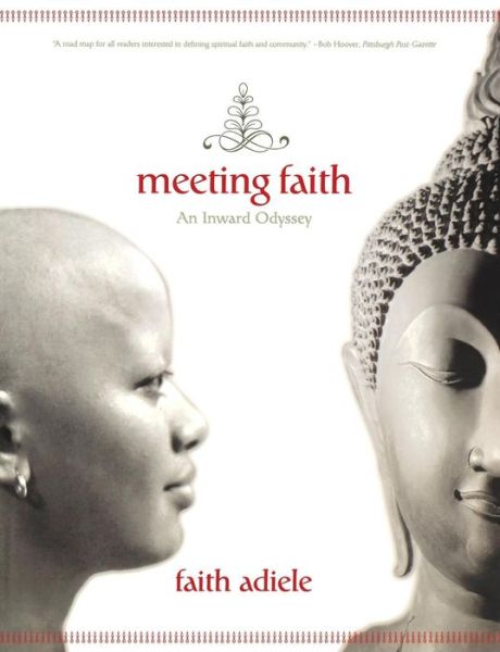 Cover for Adiele, Faith (University of Pittsburgh) · Meeting Faith: The Forest Journals of a Black Buddhist Nun (Paperback Book) (2005)