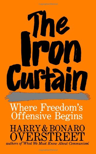 Cover for Bonaro W. Overstreet · The Iron Curtain: Where Freedom's Offensive Begins (Paperback Book) (2024)