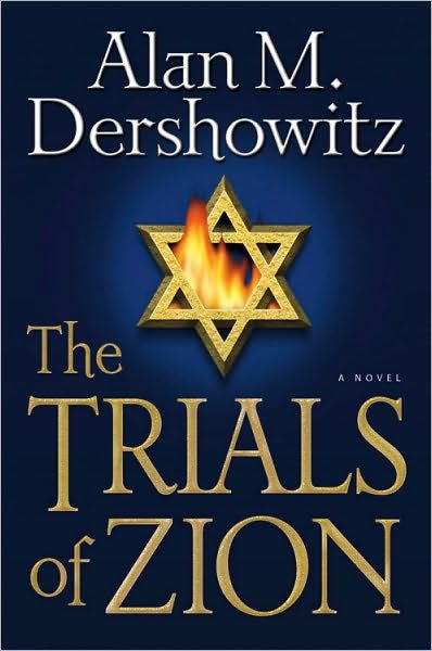 Cover for Alan Dershowitz · The Trials Of Zion (Innbunden bok) (2011)