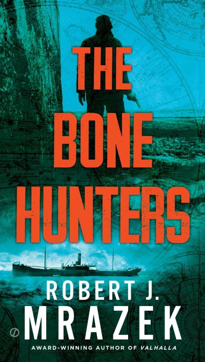 Cover for Robert J. Mrazek · The Bone Hunters - A Lexy Vaughn &amp; Steven Macauley Novel (Paperback Book) (2015)